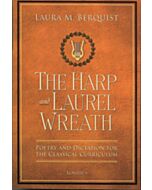 The Harp and Laurel Wreath: Poetry and Dictation for the Classical Curriculum - GOOD