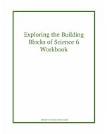 Exploring the Building Blocks of Science 6 Workbook