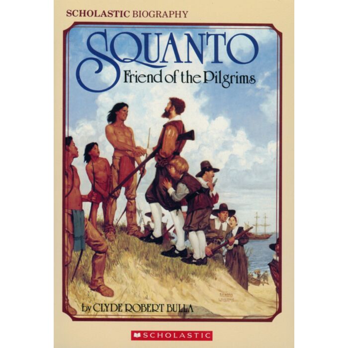 Squanto, Friend of the Pilgrims by Clyde Robert Bulla