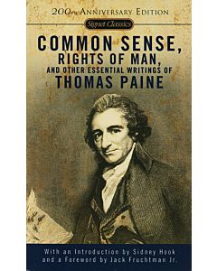 Common Sense, The Rights of Man, and Other Essential Writings