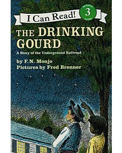 The Drinking Gourd: A Story of the Underground Railroad 