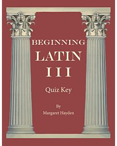 Beginning Latin III - Quiz Key