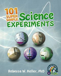 101 Super Simple Science Experiments