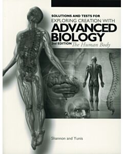 Advanced Biology in Creation Human Body: Fearfully and Wonderfully Made Solutions and Tests