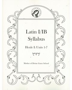 Latin I Syllabus (Henle First Year Latin - Units 1-7)