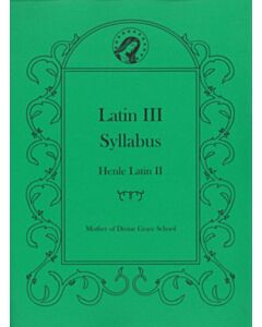 Latin III Syllabus (Henle Second Year Latin)